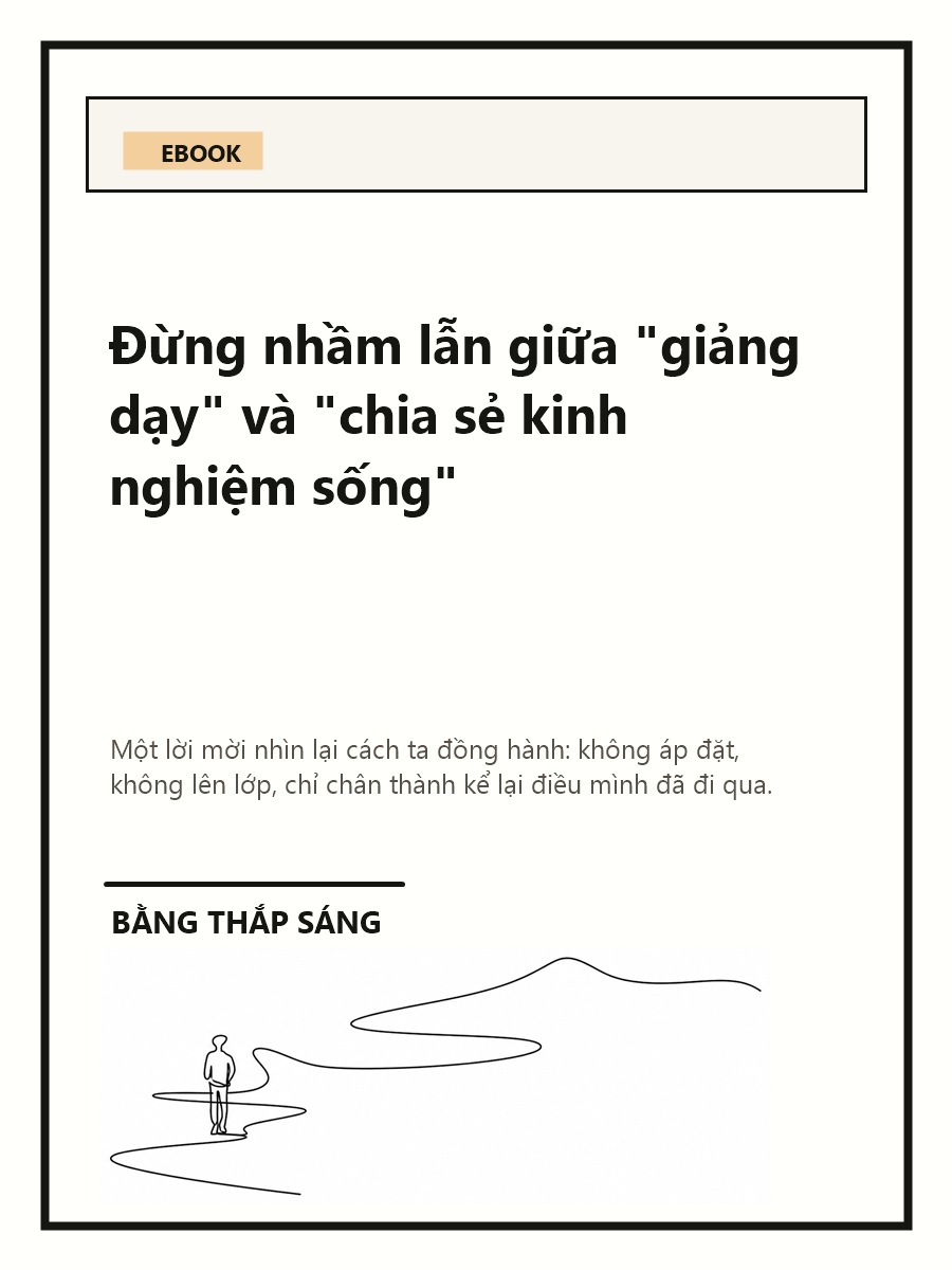 Bìa ebook Đừng nhầm lẫn giữa "giảng dạy" và "chia sẻ kinh nghiệm sống"